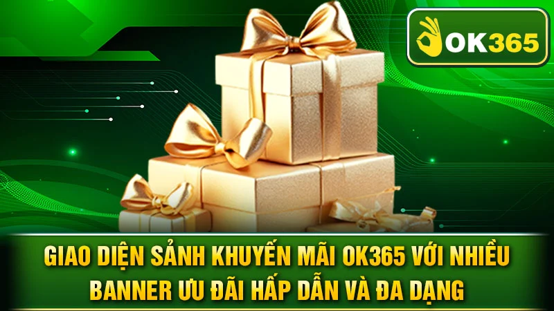 ALT: Giao diện sảnh khuyến mãi OK365 với nhiều banner ưu đãi hấp dẫn và đa dạng.