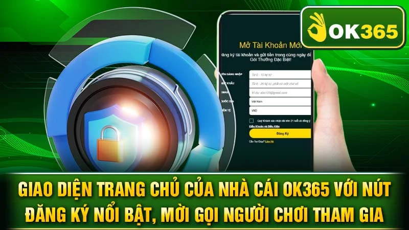 Giao diện trang chủ của nhà cái OK365 với nút đăng ký nổi bật, mời gọi người chơi tham gia.