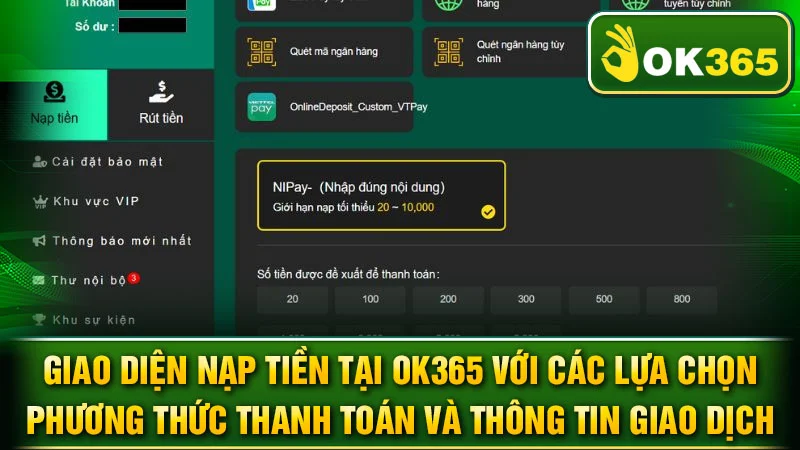 Giao diện nạp tiền tại OK365 với các lựa chọn phương thức thanh toán và thông tin giao dịch.