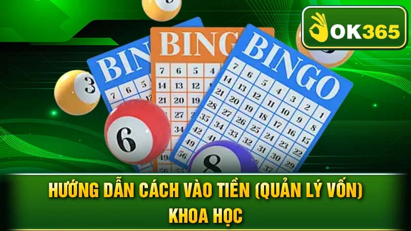 Hướng Dẫn Cách Vào Tiền (Quản Lý Vốn) Khoa Học