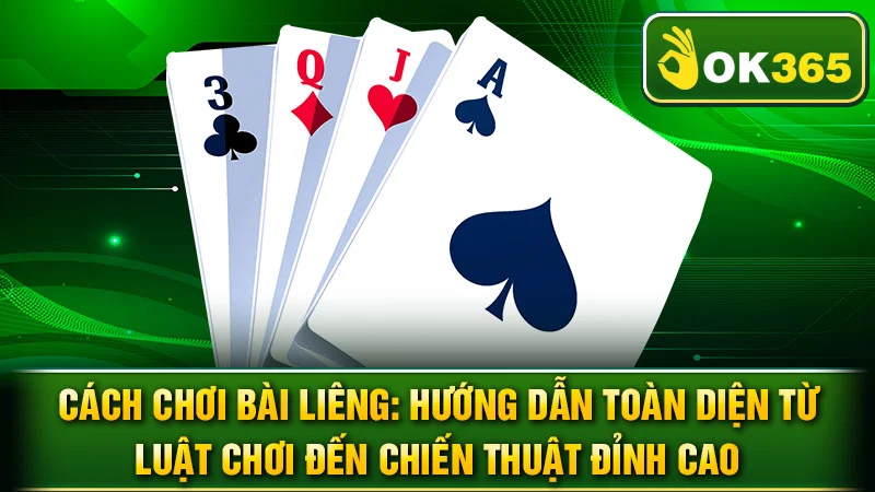Cách Chơi Bài Liêng: Hướng Dẫn Toàn Diện Từ Luật Chơi Đến Chiến Thuật Đỉnh Cao