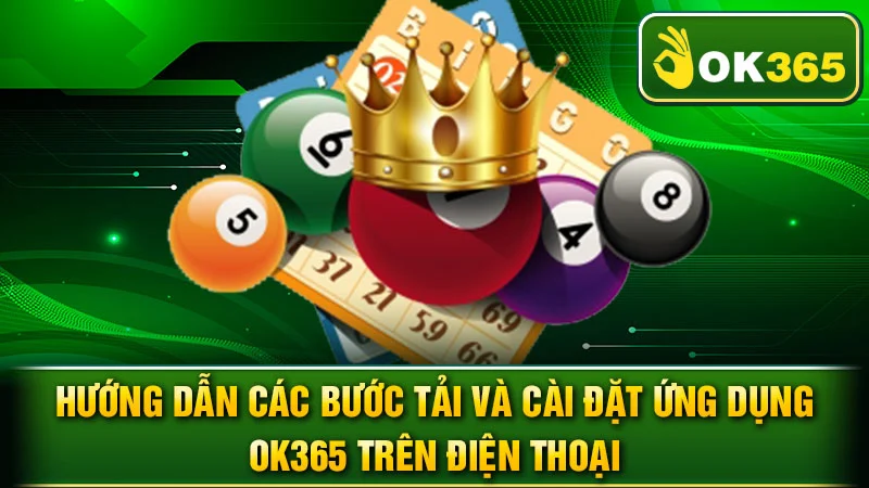 Hướng dẫn các bước tải và cài đặt ứng dụng OK365 trên điện thoại